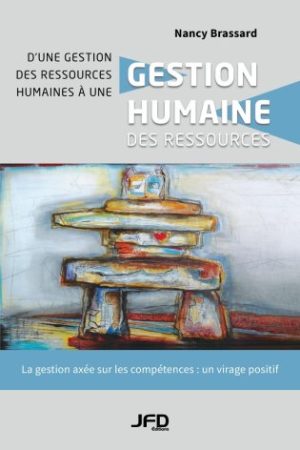 D'une gestion des ressources humaines à une gestion humaine des ressources