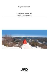 The origins of Val Saint-Côme