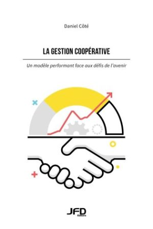 La gestion coopérative : un modèle performant face aux défis de l'avenir