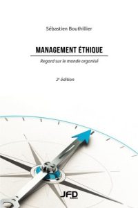 Ethical management - A look at the organized world, 2nd edition