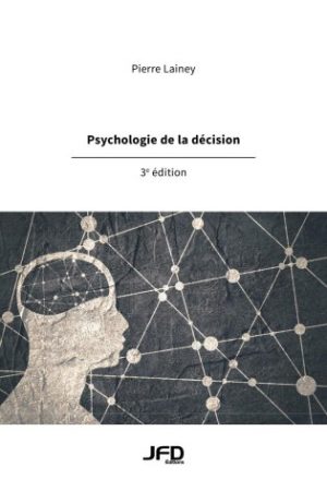 Psychologie de la décision - 3e édition