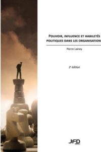 Power, influence and political skills in organizations - 2nd edition