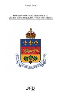 Introduction socio-historique au Québec économique, politique et culturel