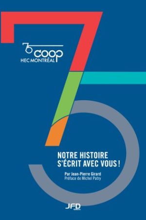 Our history is written with you! - 75th anniversary of the Coop HEC Montréal