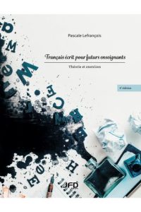 Français écrit pour futurs enseignants - 4th edition