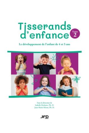 Tisserands d'enfance: le développement de l'enfant de 4 et 5 ans - Tome 2