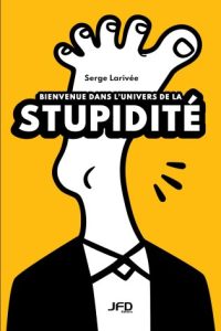 Welcome to the world of stupidity