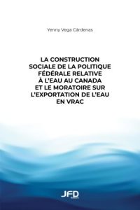 The social construction of federal water policy in Canada and the moratorium on bulk water exports