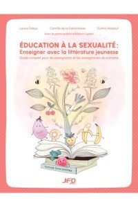 Éducation à la sexualité : Enseigner avec la littérature jeunesse