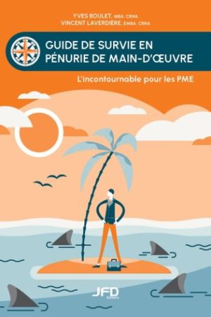Guide de survie en pénurie de main-d'œuvre