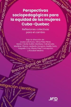 Perspectivas sociopedagógicas para la equidad de las mujeres Cuba-Quebec